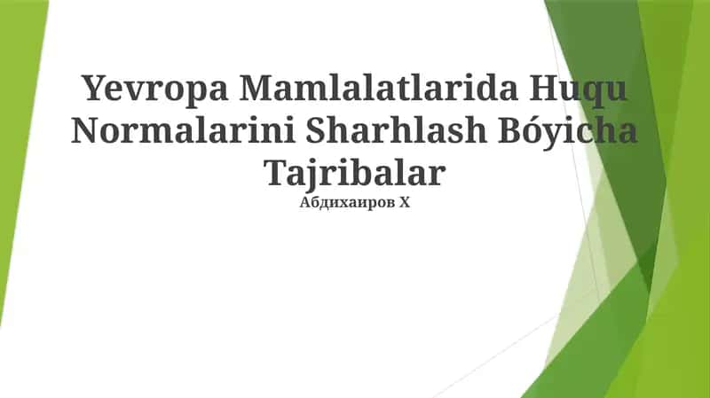 Yevropa Mamlalatlarida Huqu Normalarini Sharhlash Bóyicha Tajribalar