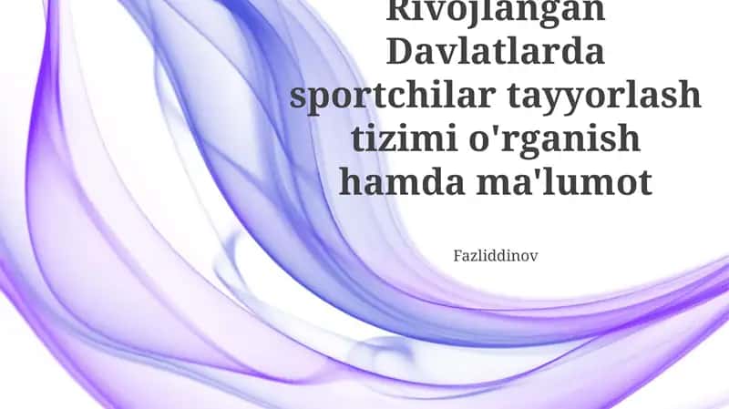 Rivojlangan Davlatlarda sportchilar tayyorlash tizimi o'rganish