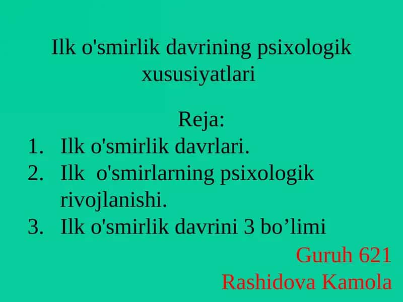 Ilk o'smirlik davrining psixologik xususiyatlari