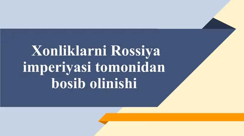 Xonliklarni Rossiya imperiyasi tomonidan bosib olinishi