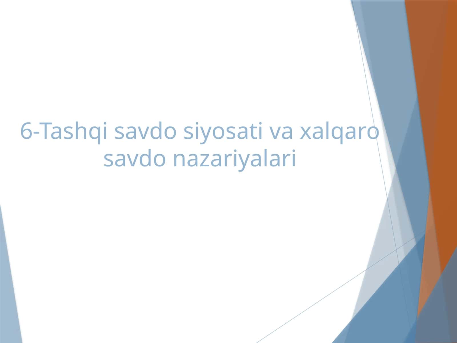 Tashqi savdo siyosati va xalqaro savdo nazariyalari