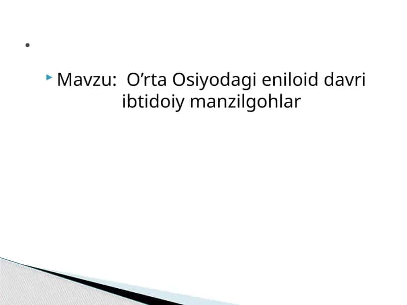 O’rta Osiyodagi eniloid davri ibtidoiy manzilgohlar