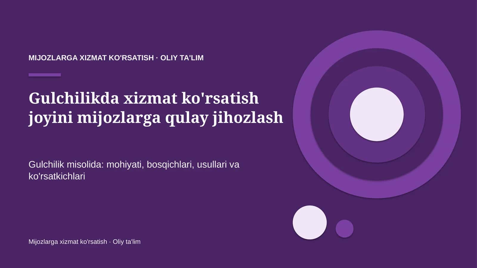 Gulchilikda xizmat ko'rsatish joyini mijozlarga qulay jihozlash