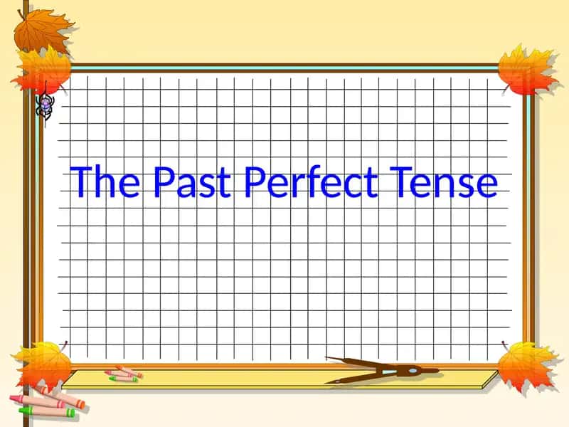Past Perfect Tense