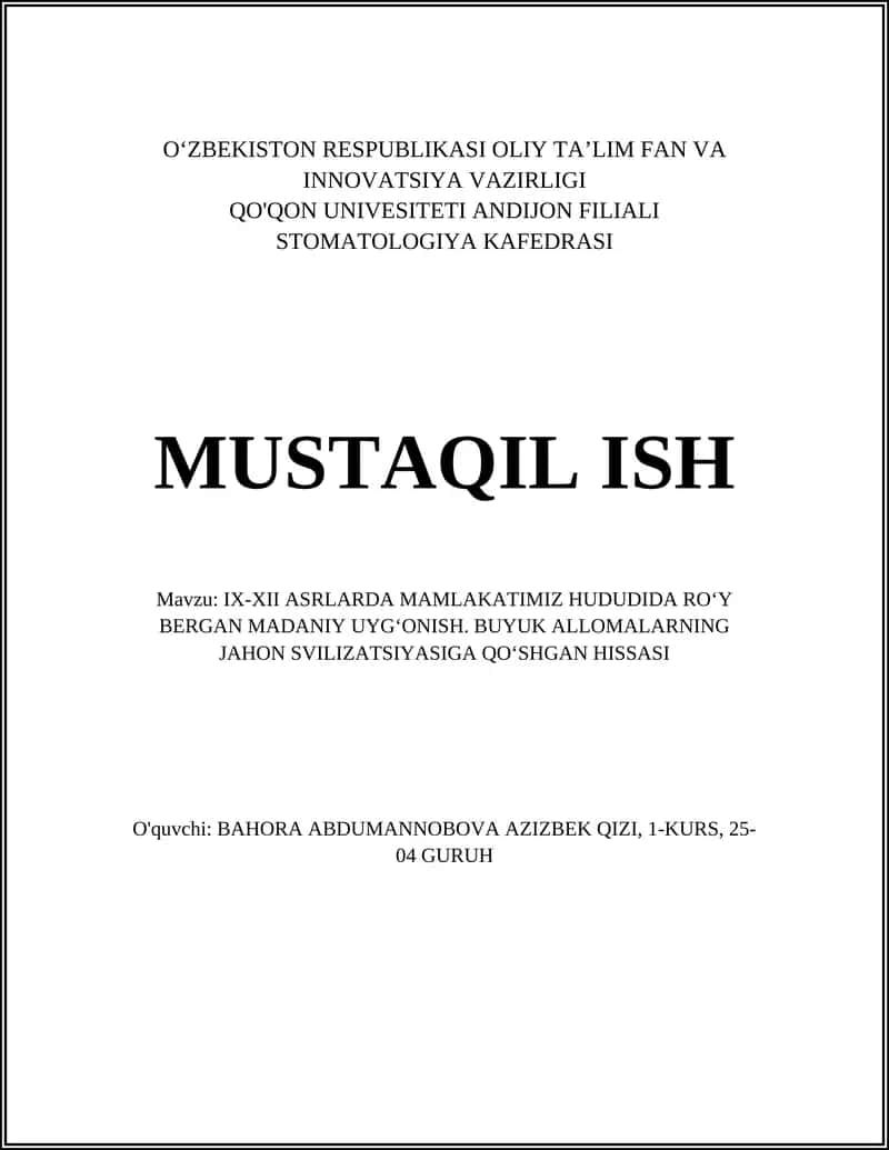 IX-XII ASRLARDA MAMLAKATIMIZ HUDUDIDA ROʻY BERGAN MADANIY UYGʻONISH. BUYUK ALLOMALARNING JAHON SVILIZATSIYASIGA QOʻSHGAN HISSASI