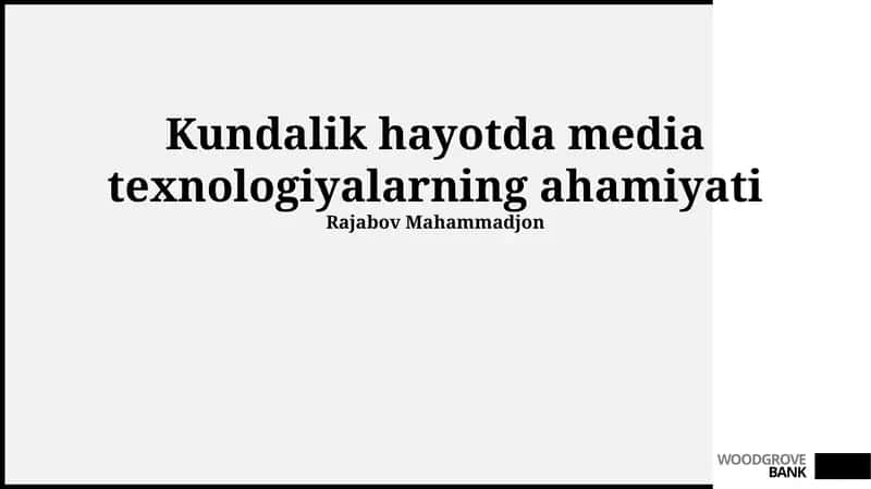 Kundalik hayotda media texnologiyalarning ahamiyati