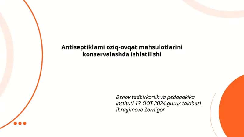 Antiseptiklarning oziq-ovqat konservalashidagi vazifasi va ahamiyati