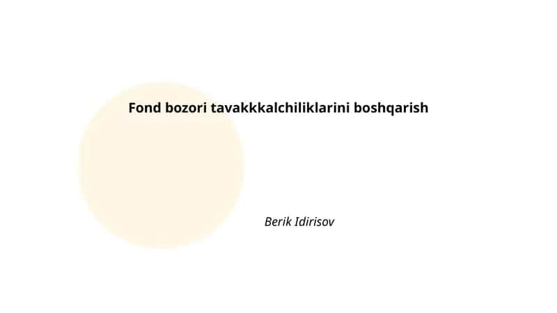 Fond bozori tavakkkalchiliklarini boshqarish