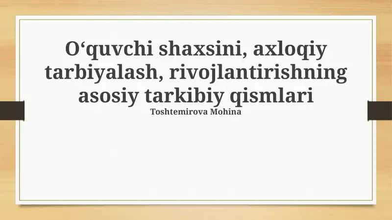Shaxs shakllanishining asosiy tarkibiy qismlari