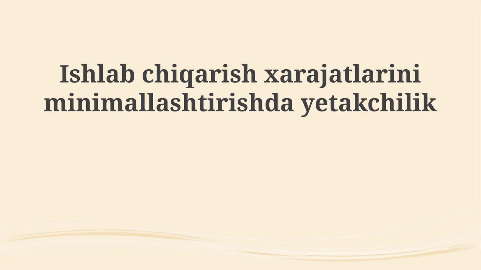 Ishlabchiqarish xarajatlarini minimalashtirish