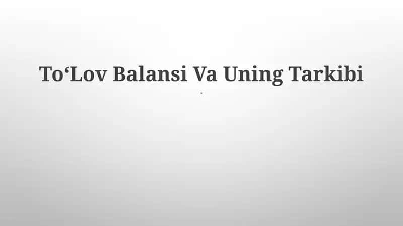 ToʻLov Balansi Va Uning Tarkibi