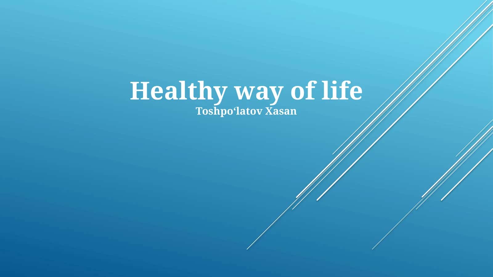 Healthy way of life