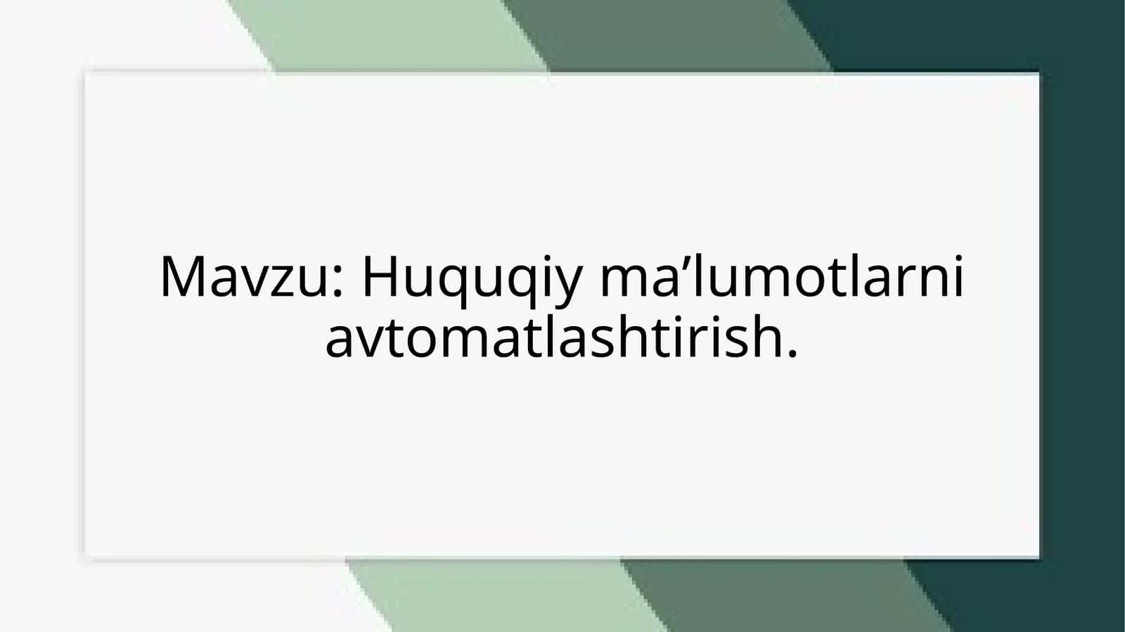Huquqiyma’lumotlarni avtomatlashtirish