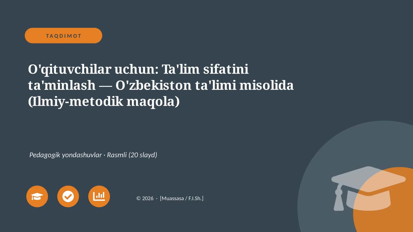 O'qituvchilar uchun: Ta'lim sifatini ta'minlash — O'zbekiston ta'limi misolida (Ilmiy-metodik maqola)