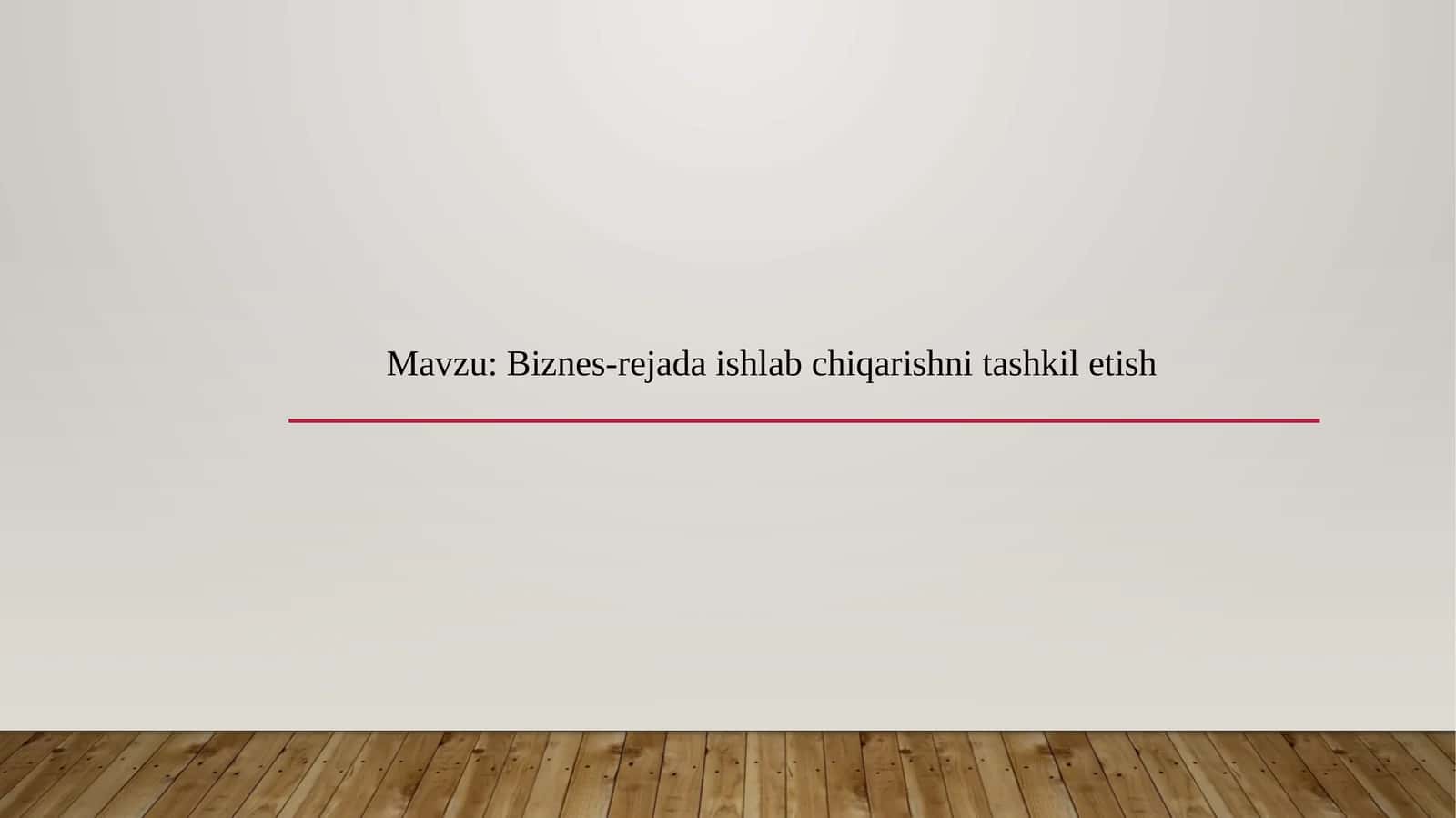 Biznes-rejada ishlabchi qarishni tashkil etish
