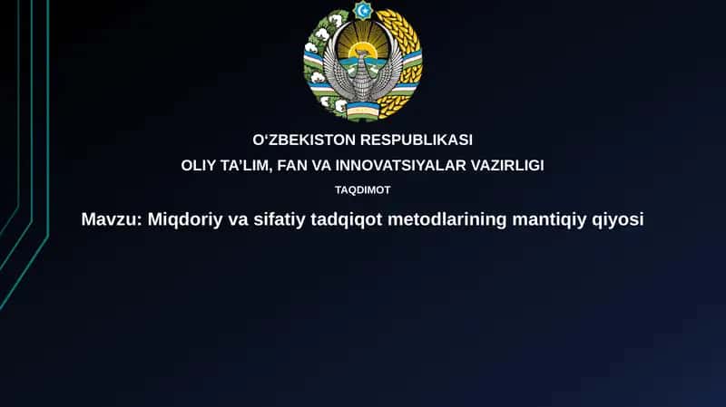 Miqdoriy va sifatli tadqiqot metodlarining mantiqiy qiyosi