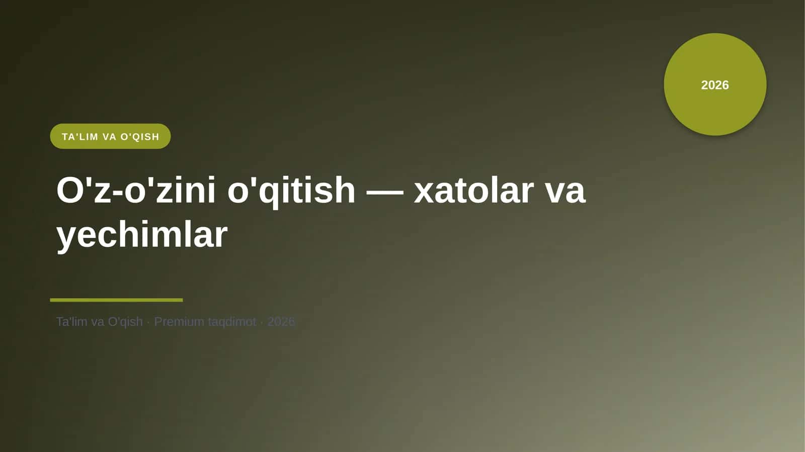 O'z-o'zini o'qitish — xatolar va yechimlar