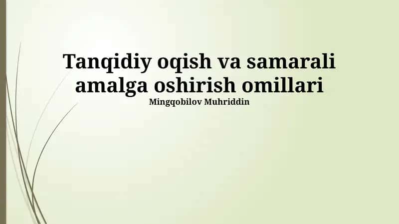 Tanqidiy oqish va samarali amalga oshirish omillari