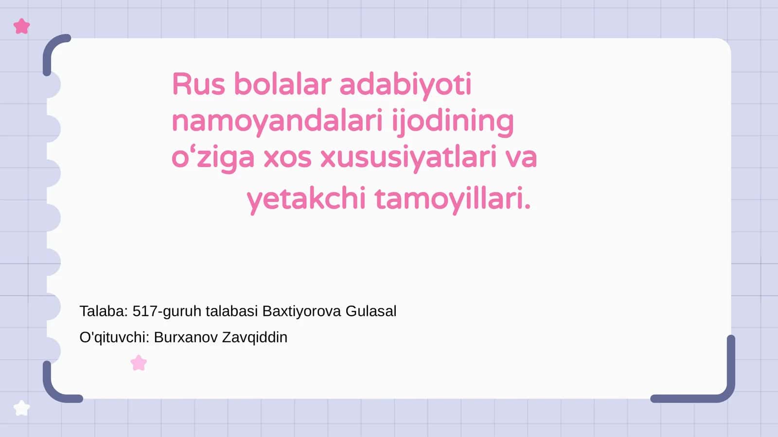 Rus bolalar adabiyoti namoyandalari ijodining o‘ziga xos xususiyatlari va yetakchi tamoyillari
