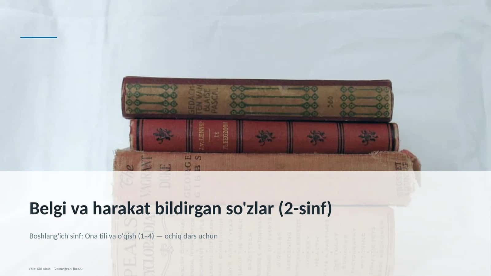 Belgi va harakat bildirgan so'zlar (2-sinf)