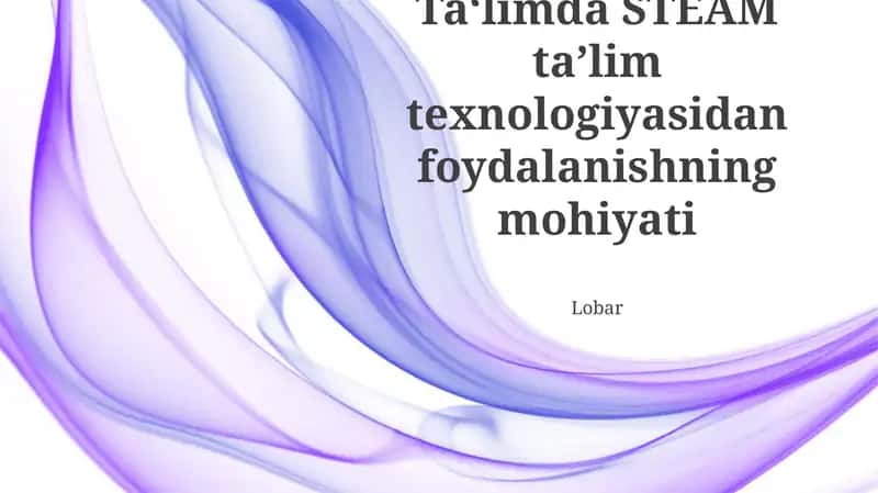 STEAM Ta'lim Texnologiyasi