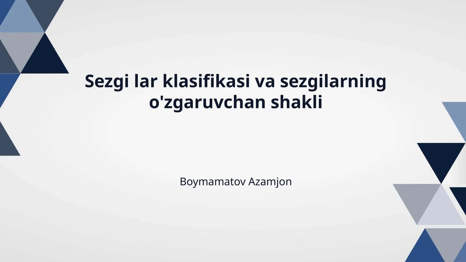 Sezgi lar klasifikasi va sezgilarning o'zgaruvchan shakli