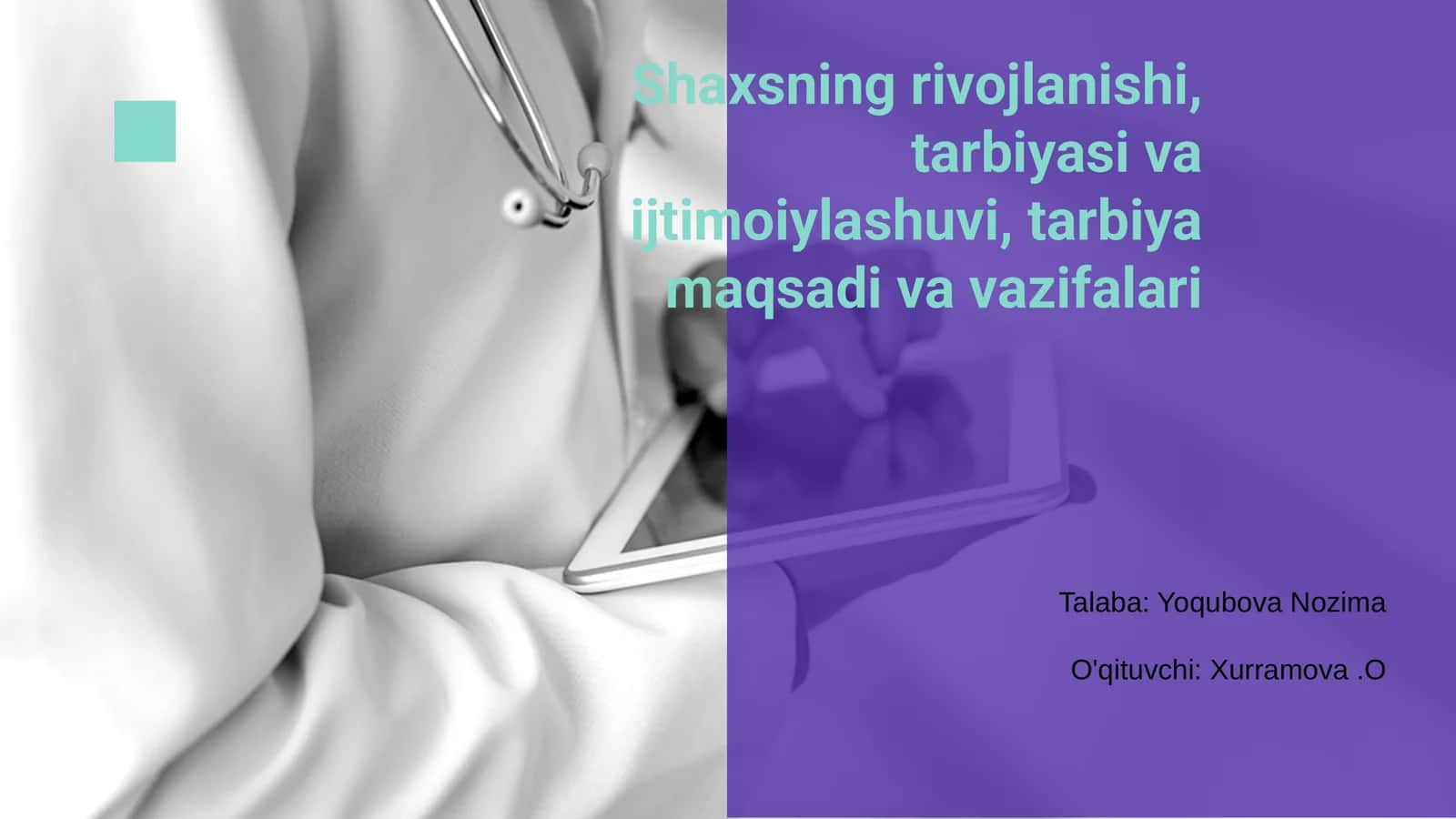 Shaxsning rivojlanishi, tarbiyasi va ijtimoiylashuvi, tarbiya maqsadi va vazifalari