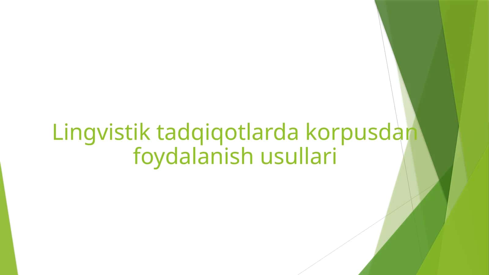 Lingvistik tadqiqotlarda korpusdan foydalanish usullari