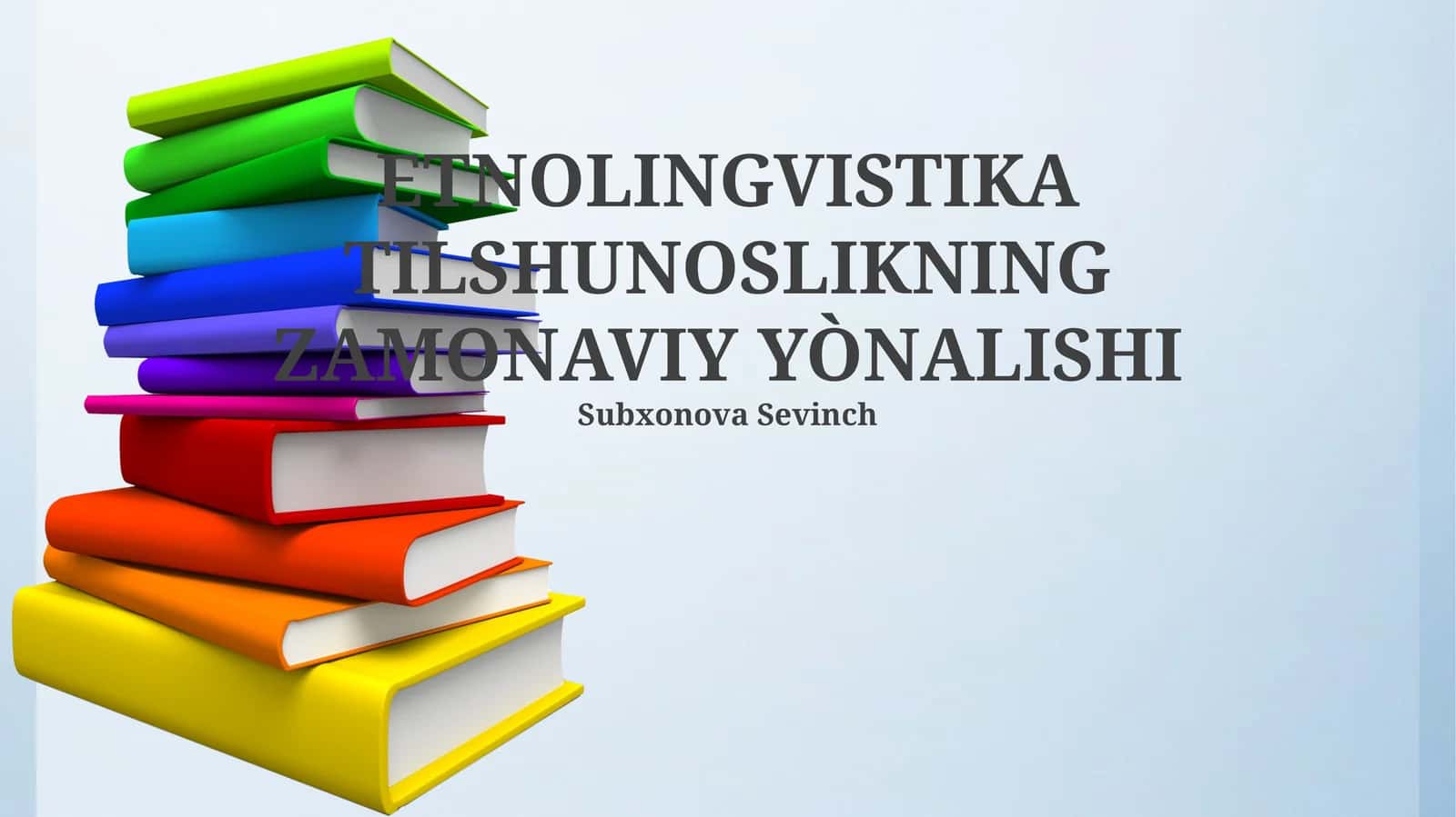 ETNOLINGVISTIKA TILSHUNOSLIKNING ZAMONAVIY YÒNALISHI