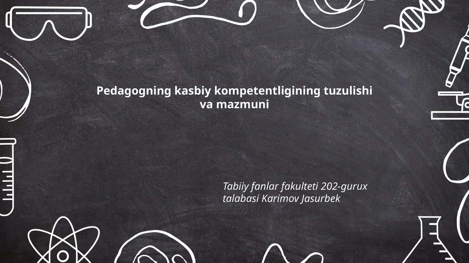 Pedagogning kasbiy kompetentligining tuzulishi va mazmuni