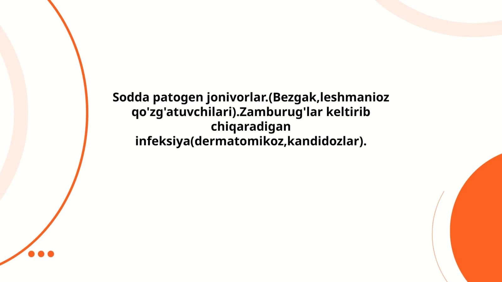 Sodda patogen jonivorlar.(Bezgak,leshmanioz qo'zg'atuvchilari).Zamburug'lar keltirib chiqaradigan infeksiya(dermatomikoz,kandidozlar)
