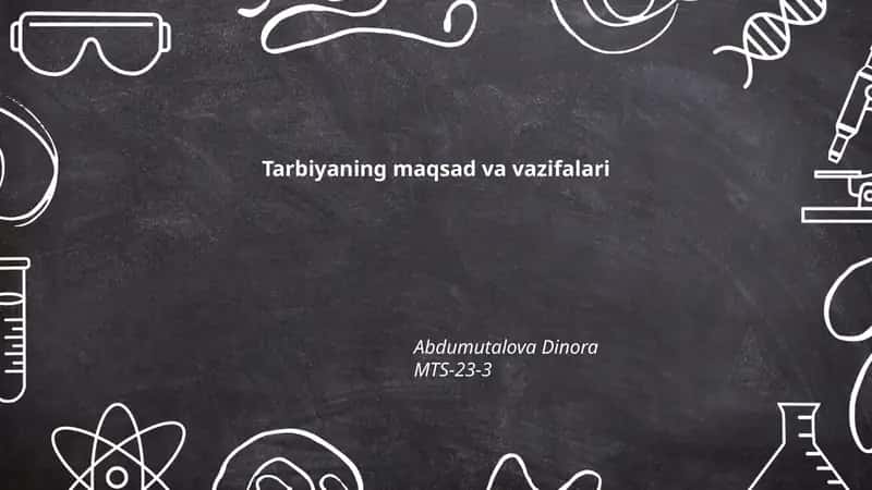 Tarbiyaning maqsad va vazifalari