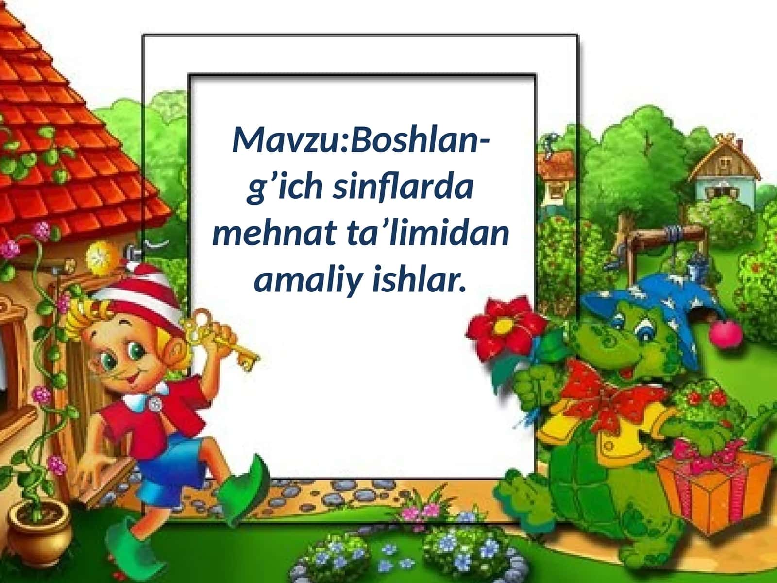 Boshlan- g’ich sinflarda mehnat ta’limidan amaliy ishlar