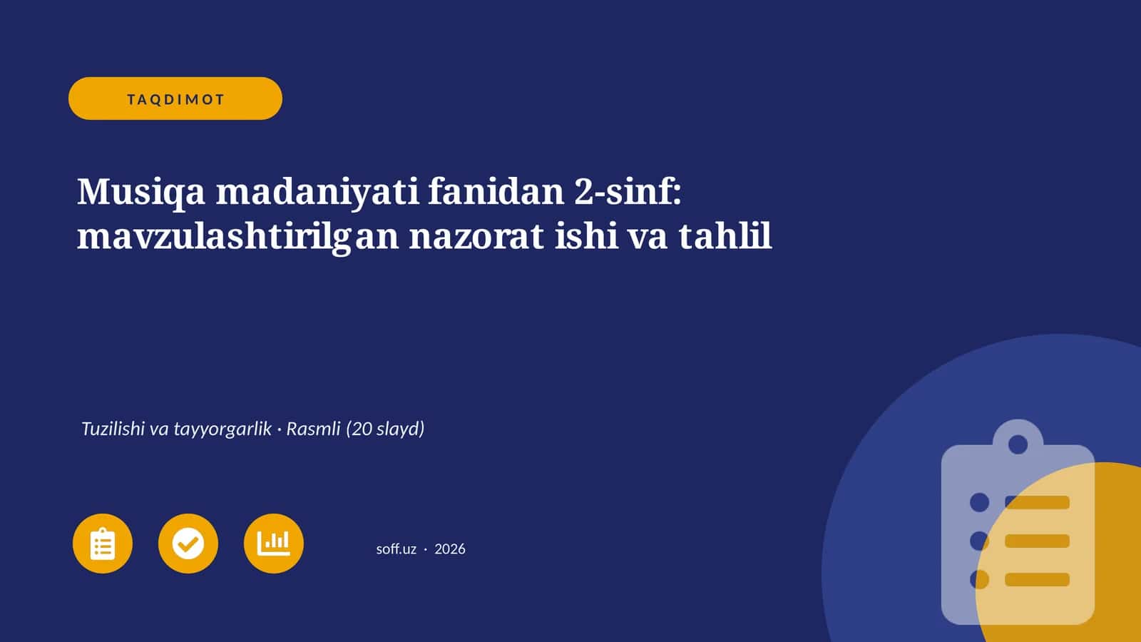 Musiqa madaniyati fanidan 2-sinf: mavzulashtirilgan nazorat ishi va tahlil