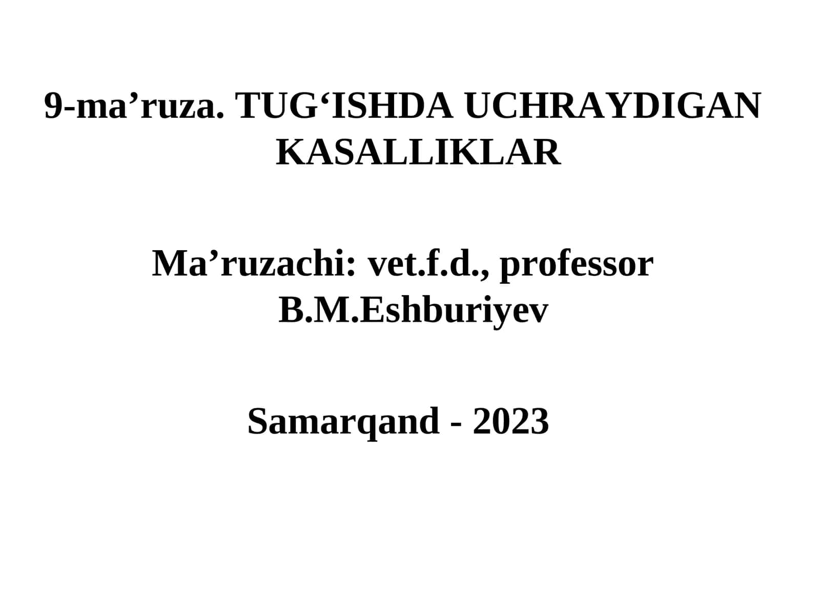 9-ma’ruza.TUG‘ISHDA UCHRAYDIGANKASALLIKLAR