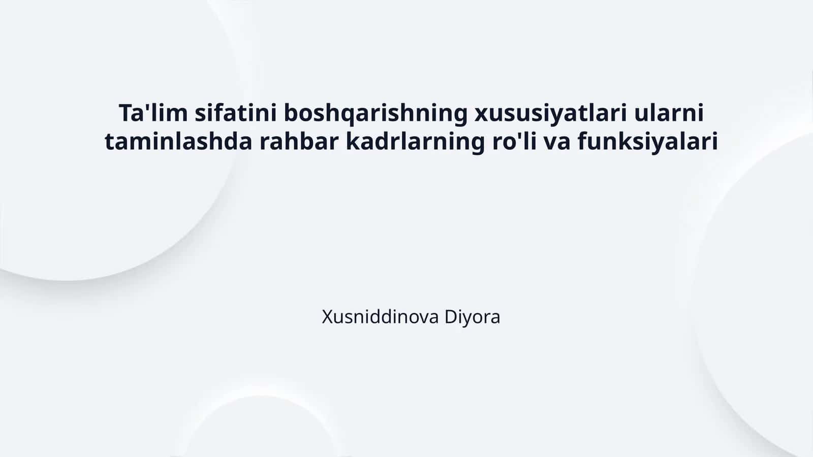 Ta'lim sifatini boshqarishning xususiyatlari ularni taminlashda rahbar kadrlarning ro'li va funksiyalari