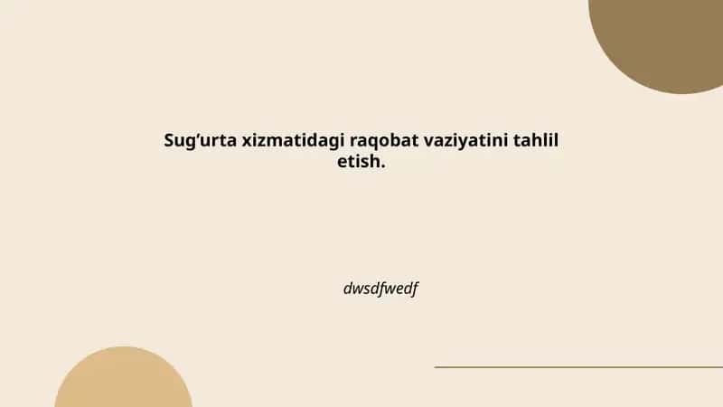 Sug’urta xizmatidagi raqobat vaziyatini tahlil etish
