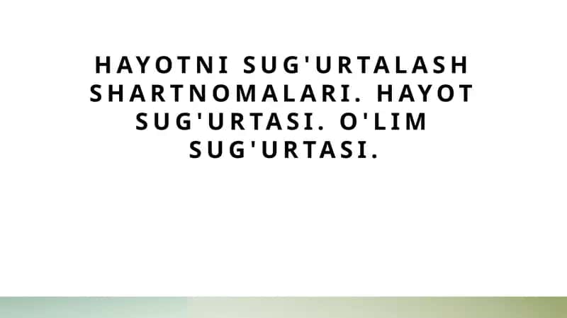 Hayotni Sug'urtalash Shartnomalari