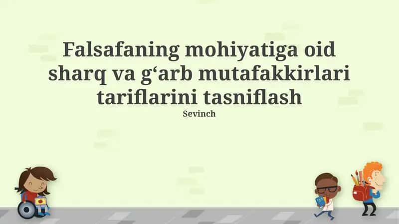 Falsafaning mohiyatiga oid sharq va gʻarb mutafakkirlari tariflarini tasniflash
