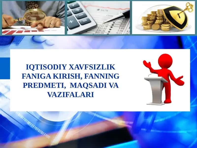 IQTISODIY XAVFSIZLIK FANIGA KIRISH, FANNING PREDMETI, MAQSADI VA VAZIFALARI