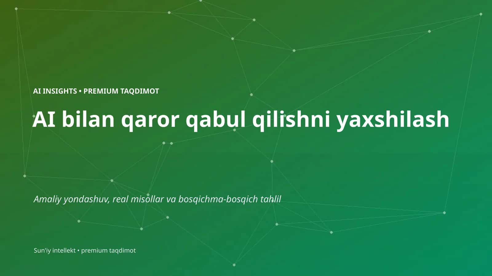AI bilan qaror qabul qilishni yaxshilash