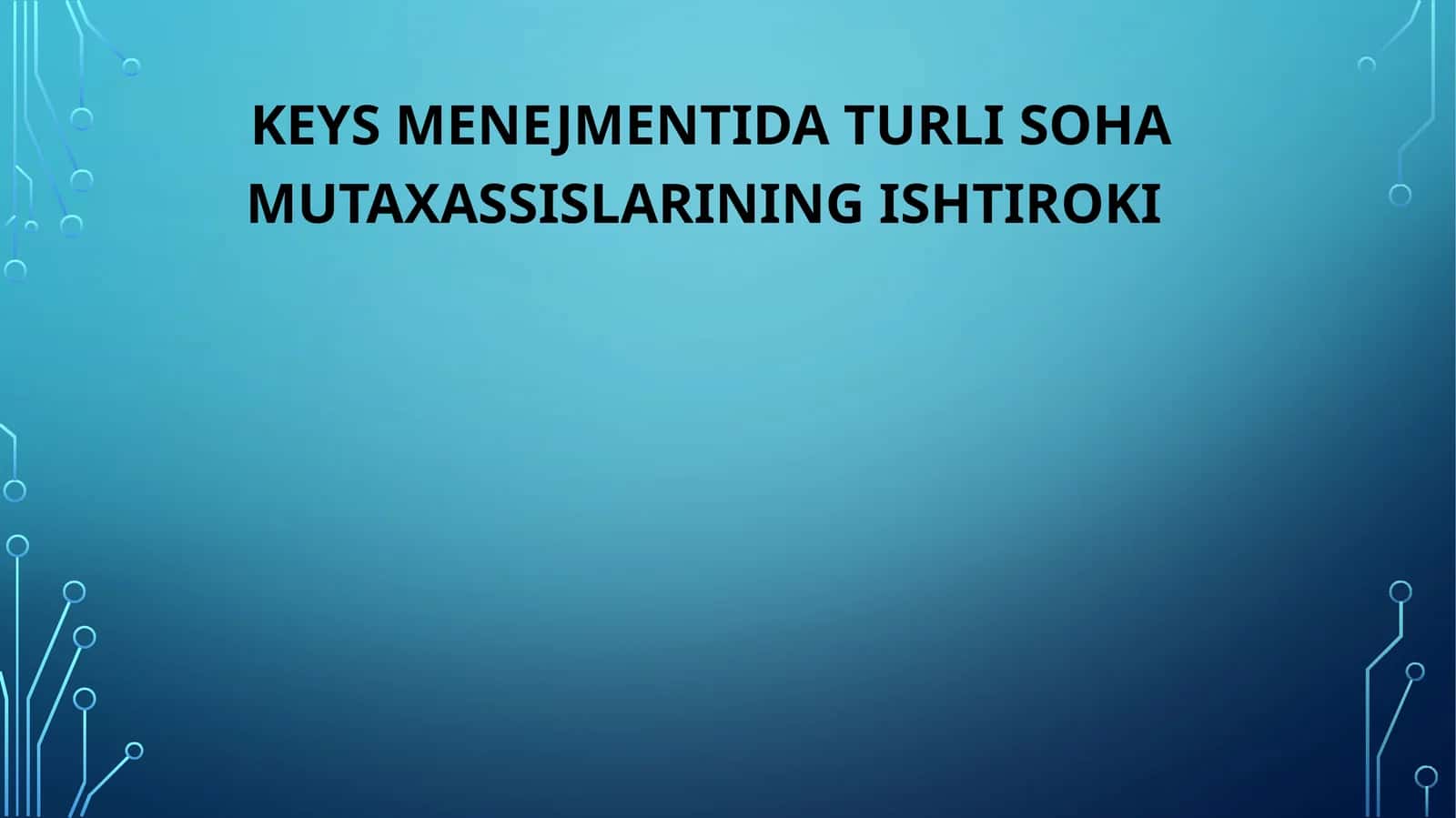 KEYS MENEJMENTIDA TURLI SOHA MUTAXASSISLARINING ISHTIROKI