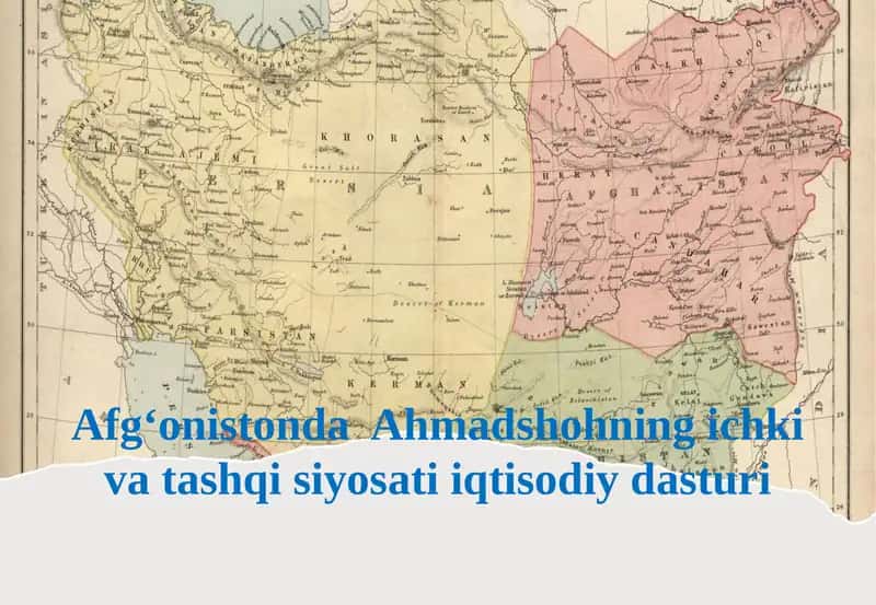 Ahmadshohning ichki va tashqi siyosati iqtisodiy dasturi