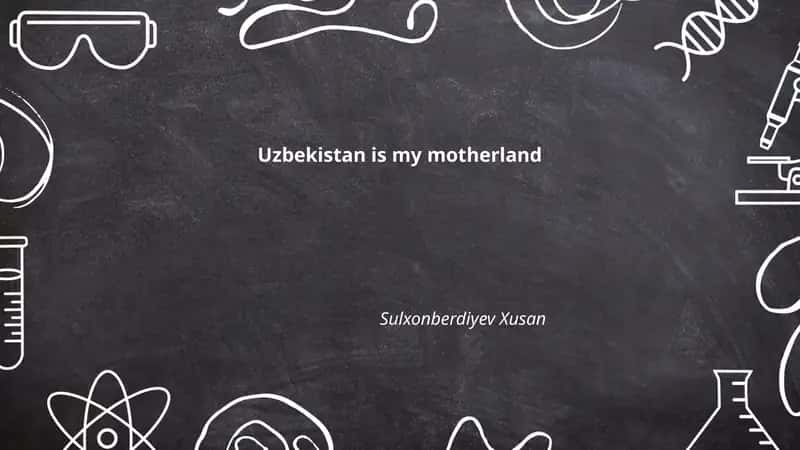 Uzbekistan as my motherland: geography and natural landscapes