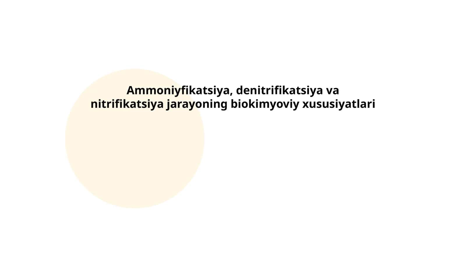 Ammoniyfikatsiya, denitrifikatsiya va nitrifikatsiya jarayoning biokimyoviy xususiyatlari