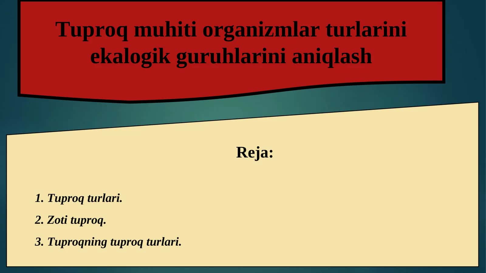 Tuproq muhiti organizmlar turlarini ekalogik guruhlarini aniqlash