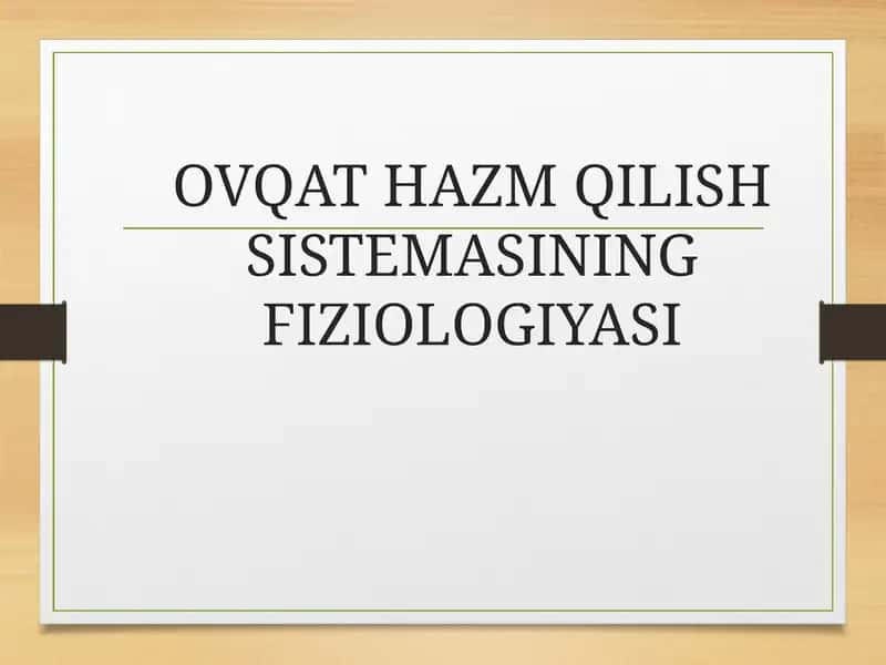OVQATHAZMQILISH SISTEMASINING FIZIOLOGIYASI