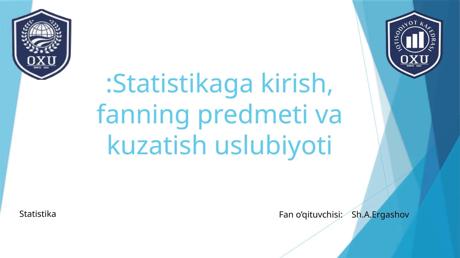 Statistikaga kirish, fanning predmeti va kuzatish uslubiyoti