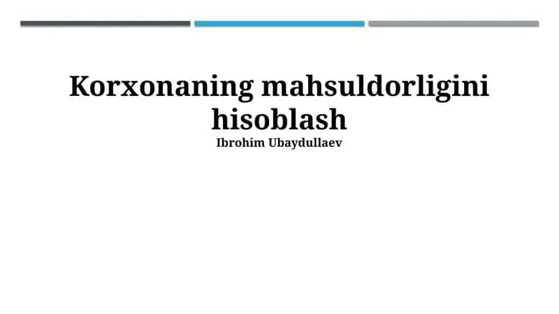 Korxonaning mahsuldorligini hisoblash