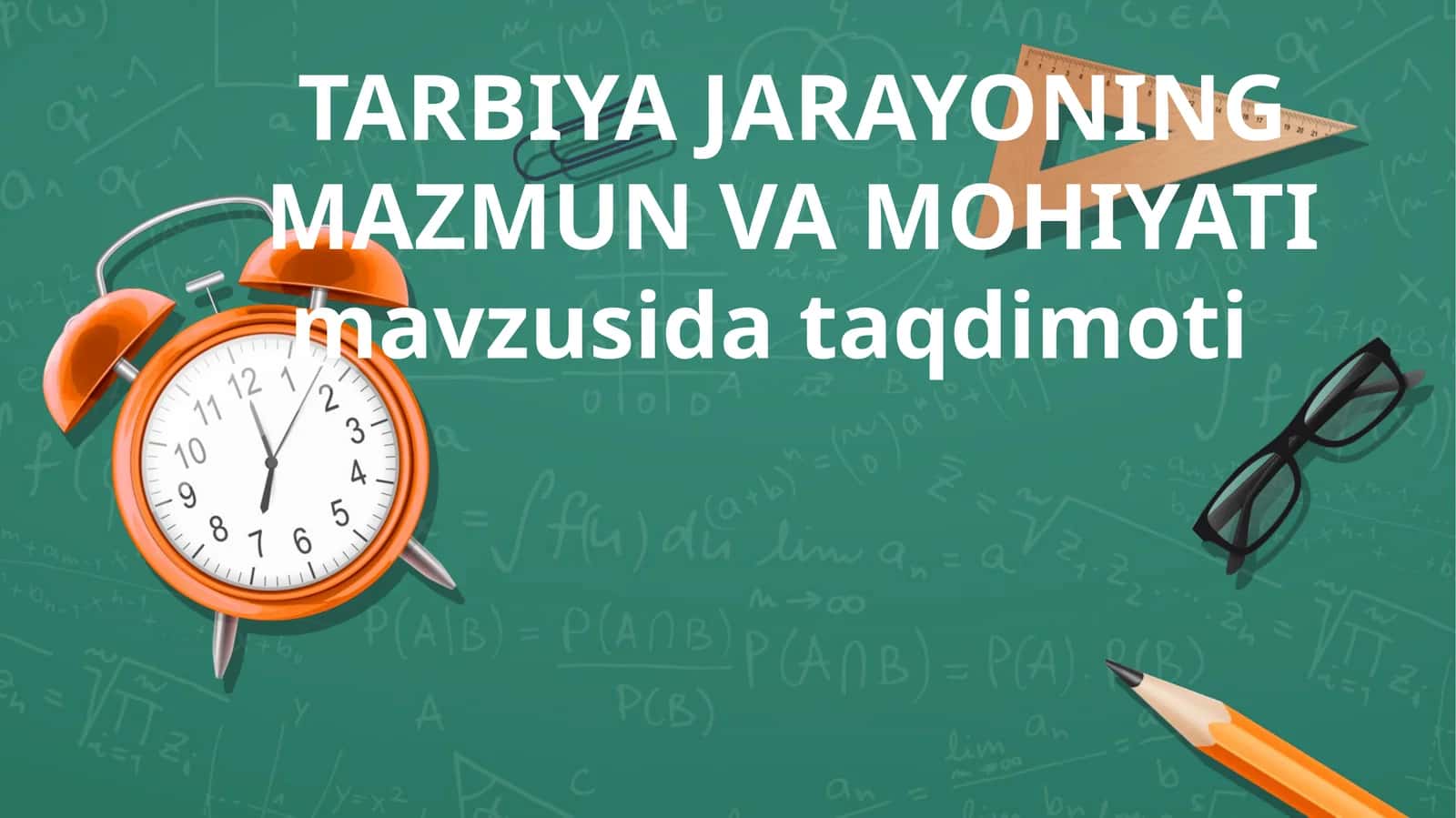 TARBIYA JARAYONiNING MAZMUN VA MOHIYATI